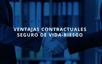 10 Ventajas contractuales de nuestro Seguro de Vida-Riesgo