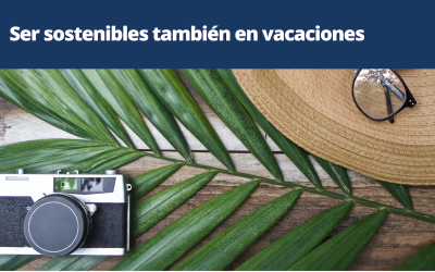 Ser sostenibles también en vacaciones